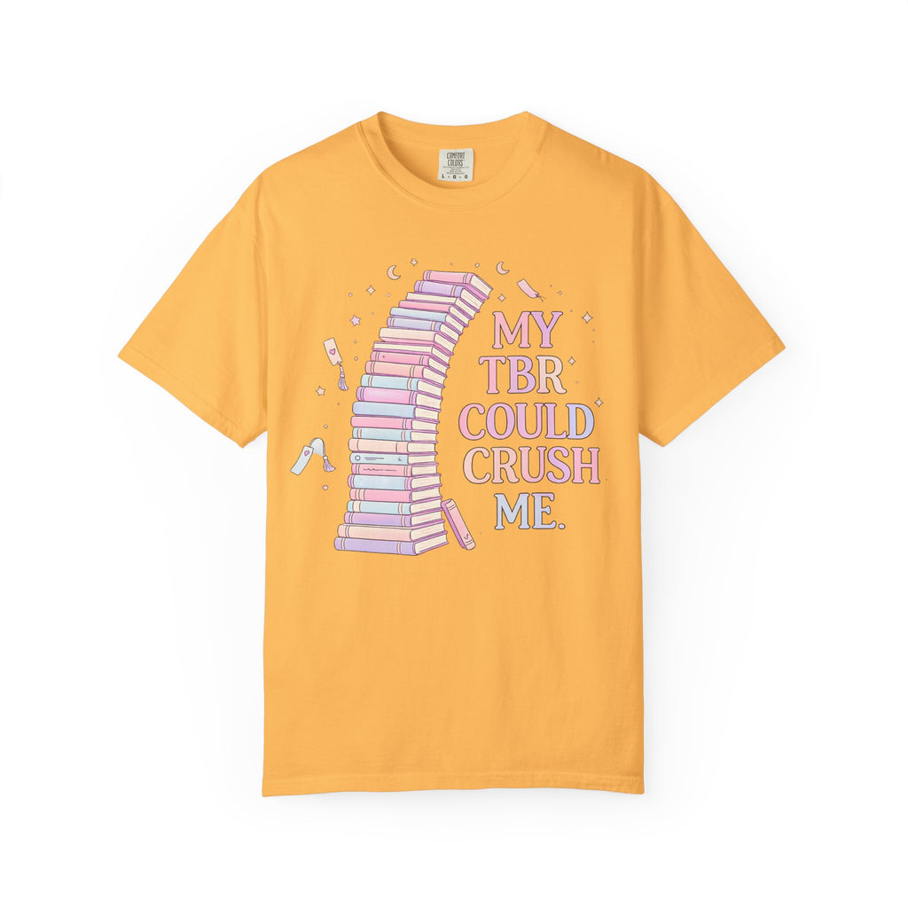 T-Shirt — "My TBR Could Crush Me" Booklover Graphic Tee