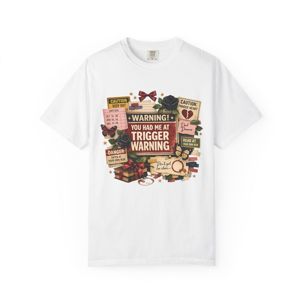 Trigger Warning Book Lover T‑Shirt — "You Had Me at Trigger Warning" Novel Fan Tee
