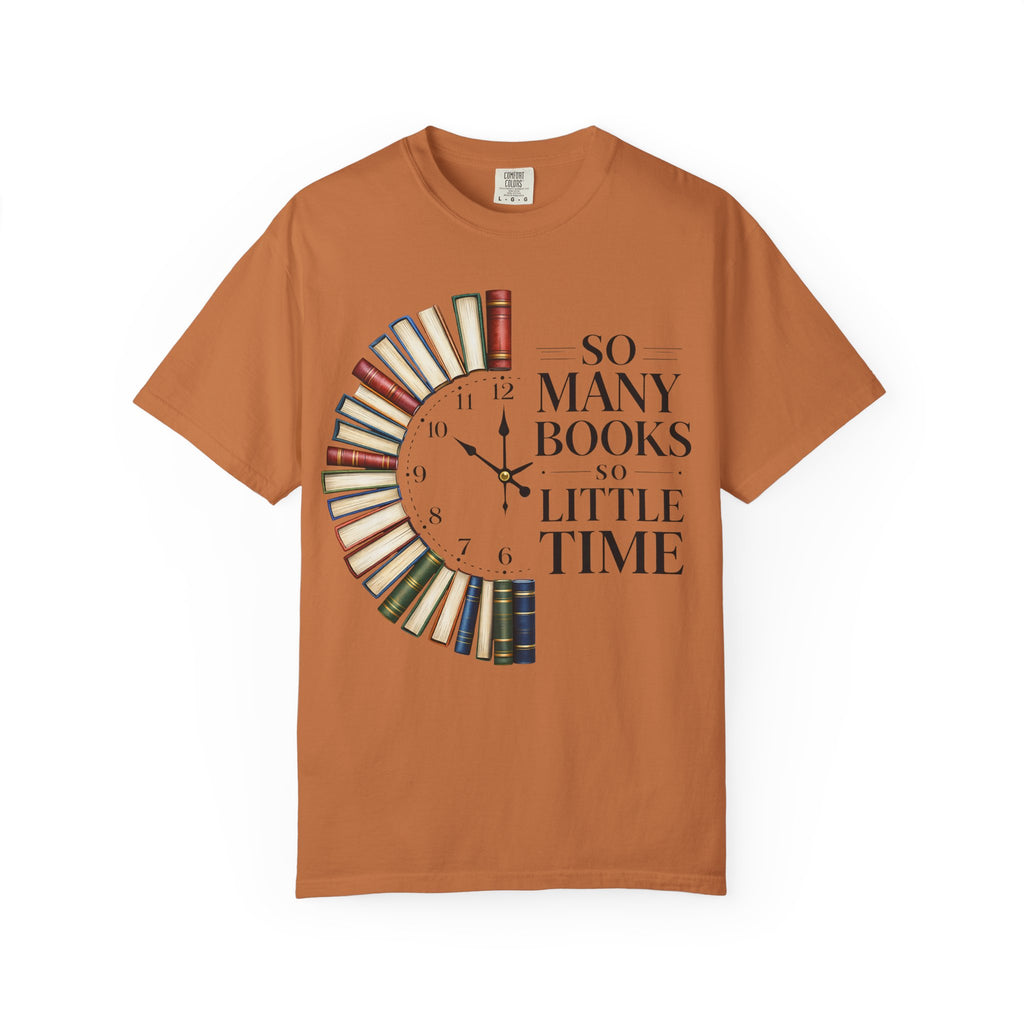 Book Lover T-Shirt — "So Many Books, So Little Time" Literary Clock Tee