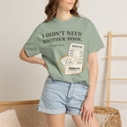 Book Lover T‑Shirt — “I Didn’t Need Another Book… I Bought Three.” Graphic Tee