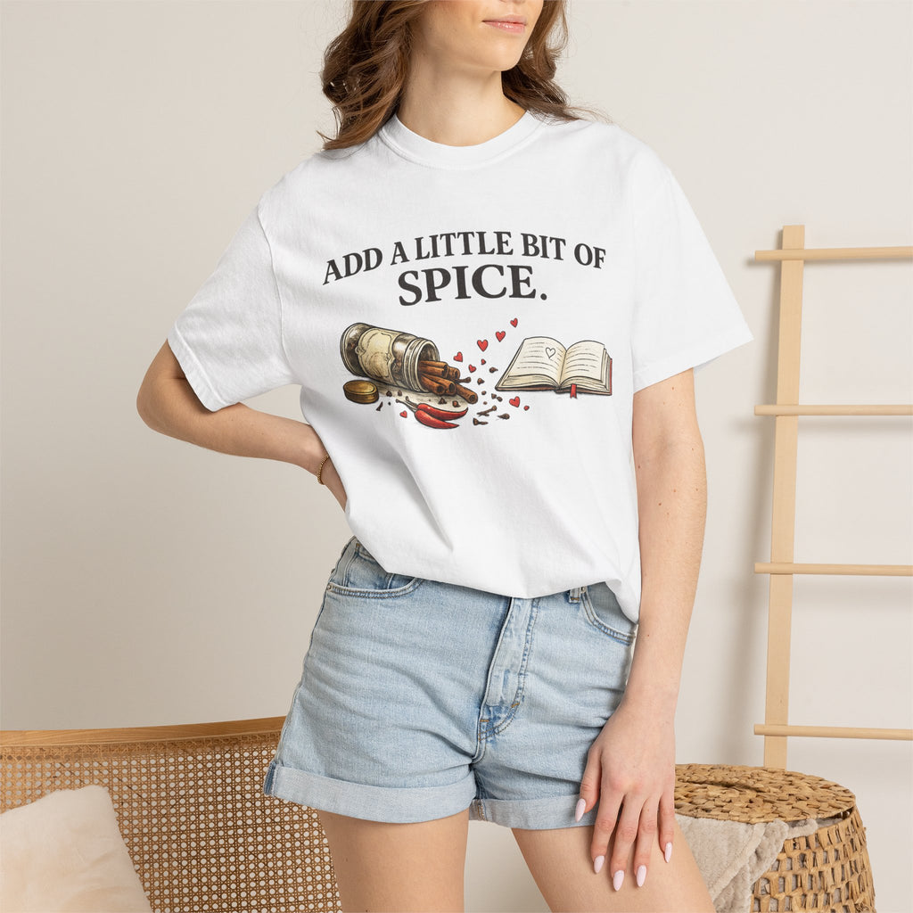 Add a Little Bit of Spice T-Shirt — Culinary & Cookbook Lover Tee
