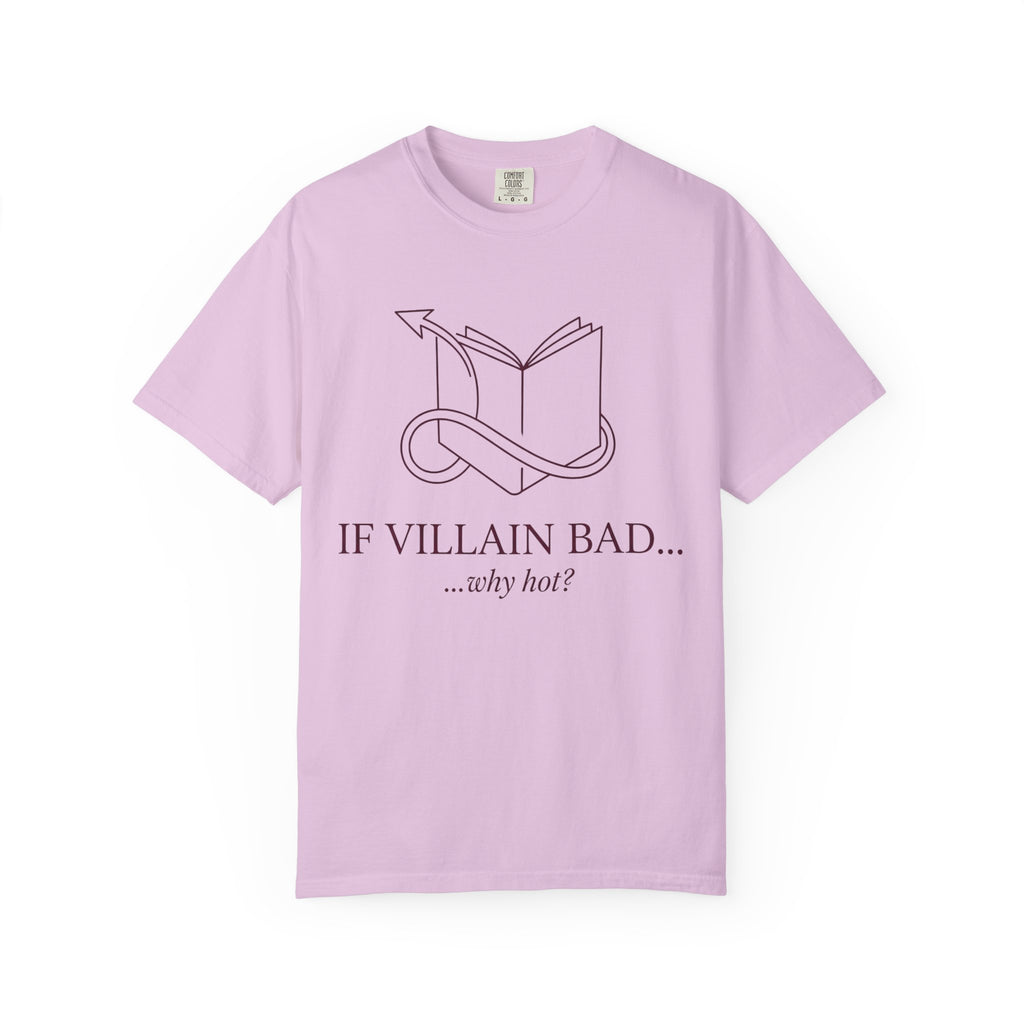 Villain-Aesthetic T-Shirt — "If Villain Bad... why not?" Literary Graphic Tee