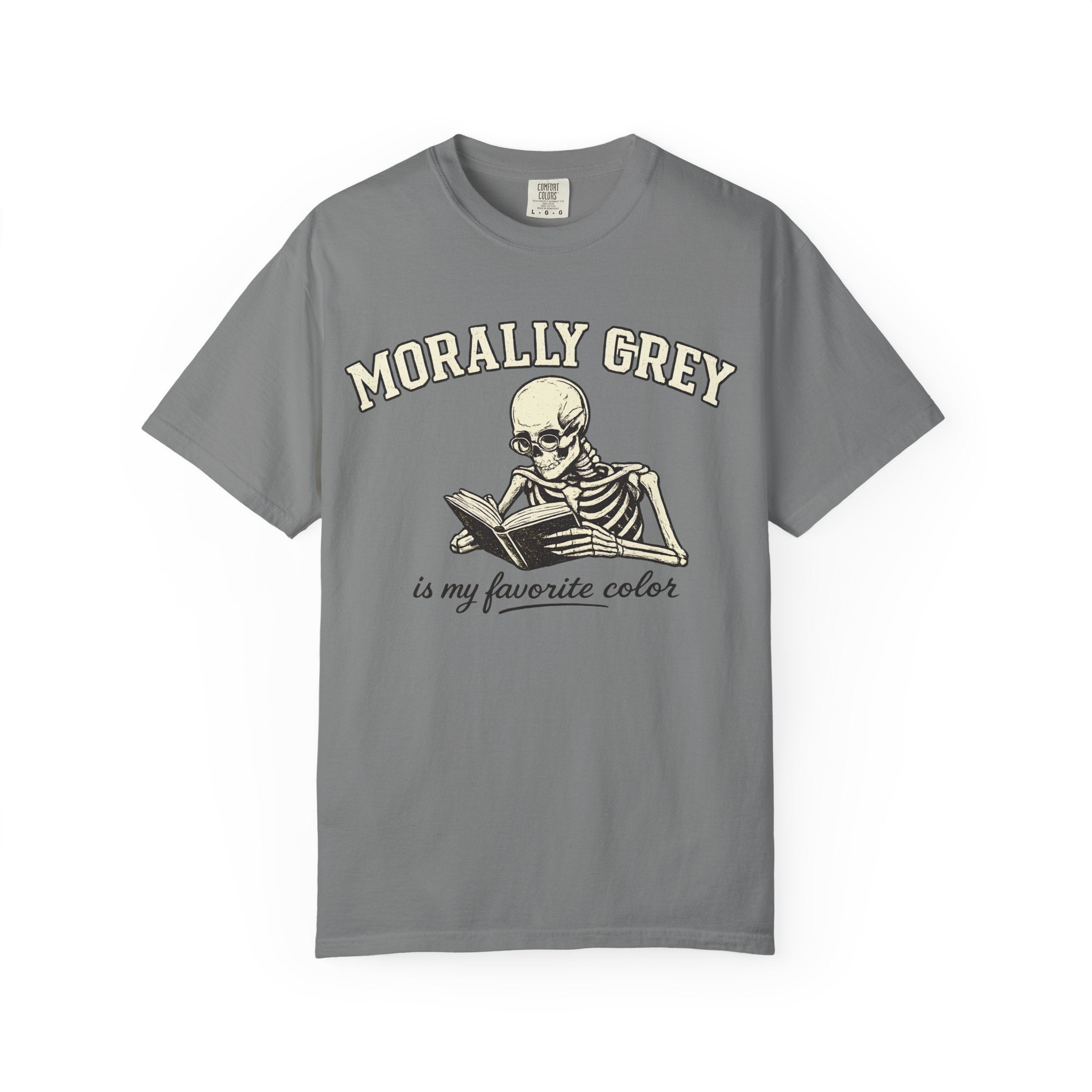 Morally Grey Skeleton Tee — "Morally Grey is My Favorite Color" Graphic T-Shirt