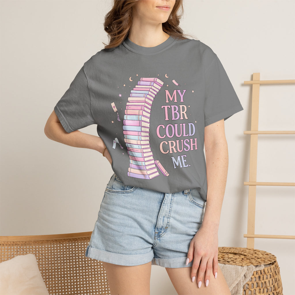 T-Shirt — "My TBR Could Crush Me" Booklover Graphic Tee