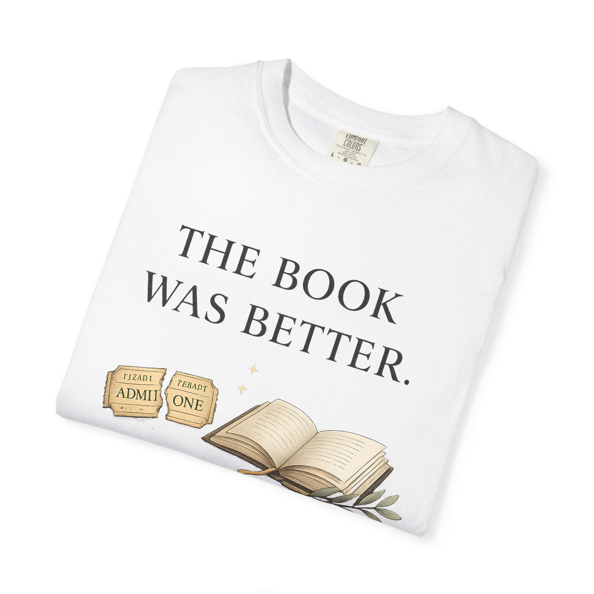 The Book Was Better T-Shirt — Literary Book Lover Tee