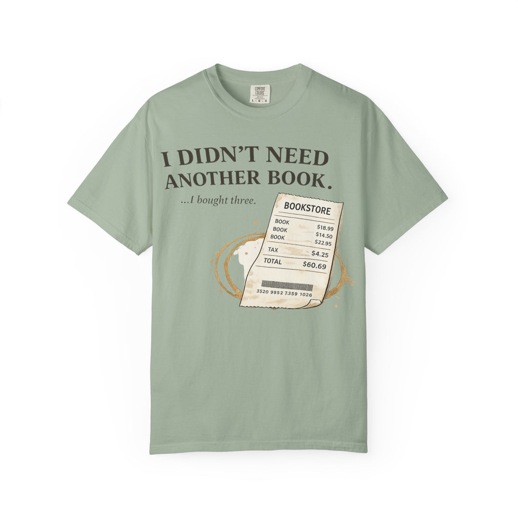 Book Lover T‑Shirt — “I Didn’t Need Another Book… I Bought Three.” Graphic Tee