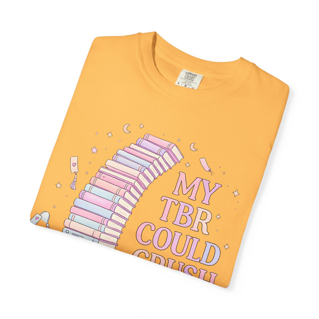 T-Shirt — "My TBR Could Crush Me" Booklover Graphic Tee