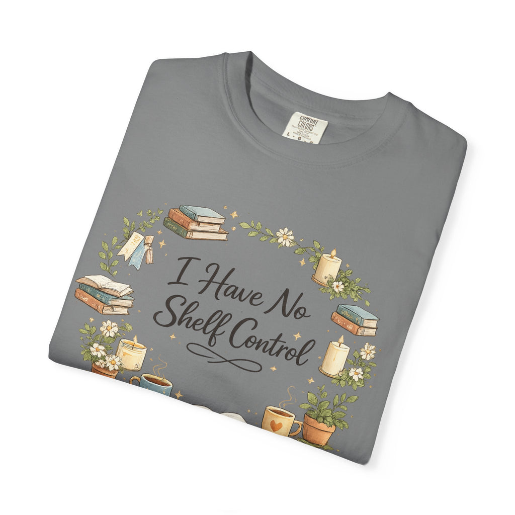 I Have No Shelf Control Book Lover T-Shirt