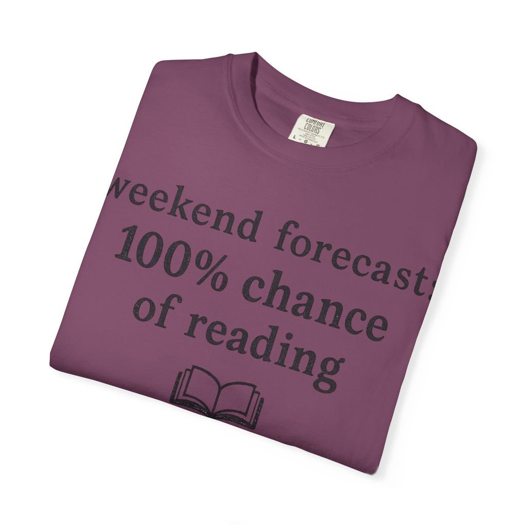 Reading Forecast T-Shirt — “Weekend Forecast: 100% Chance of Reading” Book Lover Tee