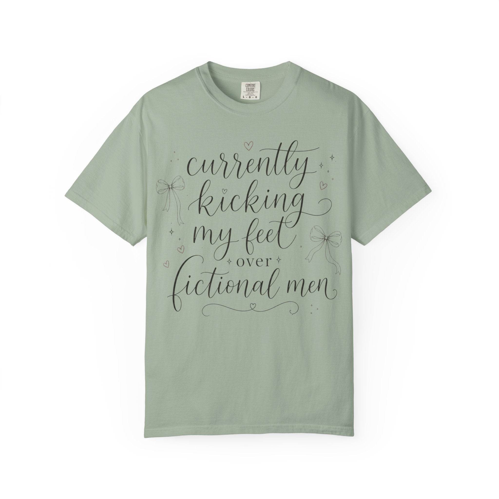 Graphic T-Shirt — “Currently Kicking My Feet Over Fictional Men” Printed Tee for Book Lovers