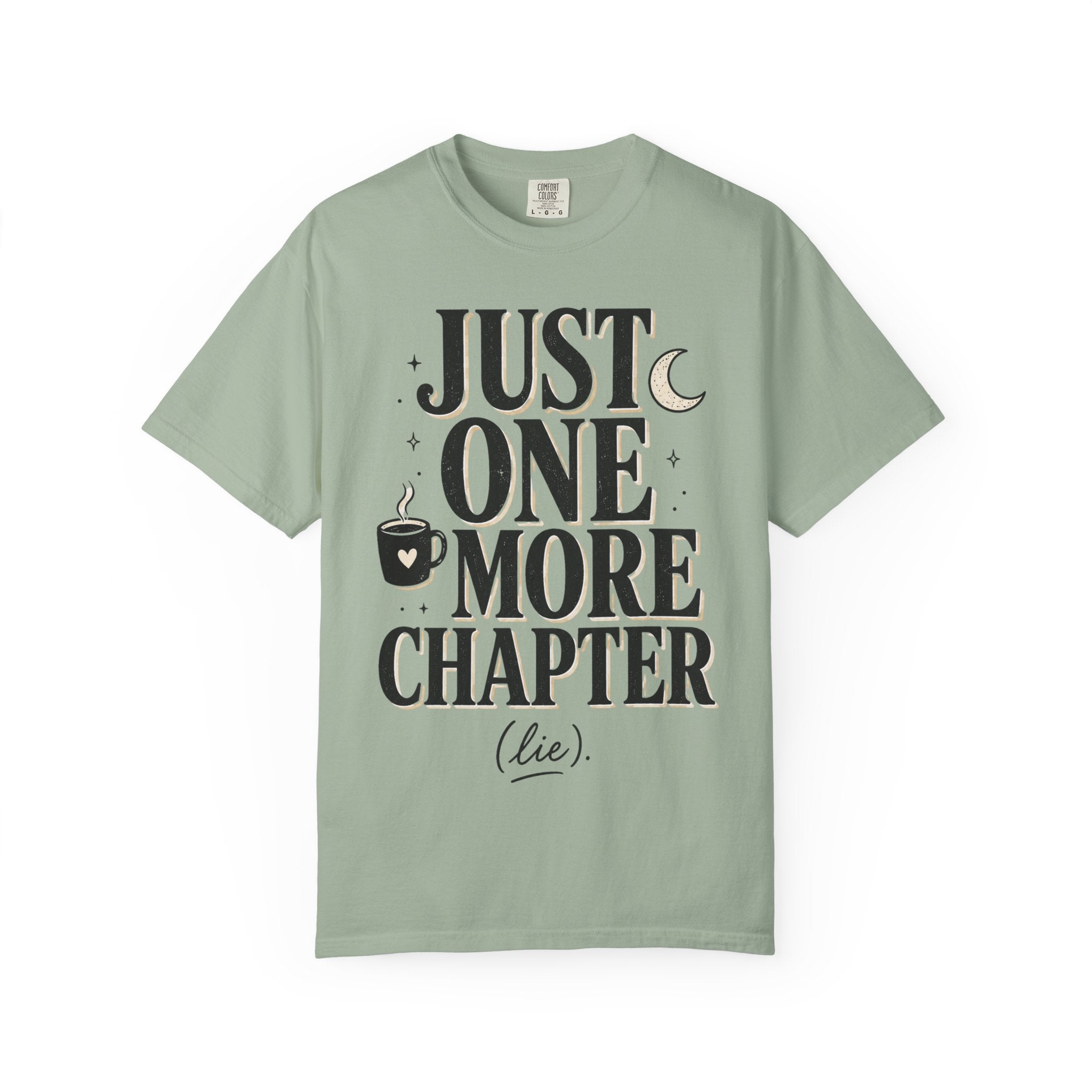 Just One More Chapter T-Shirt — Book Lover Graphic Tee