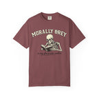Morally Grey Skeleton Tee — "Morally Grey is My Favorite Color" Graphic T-Shirt
