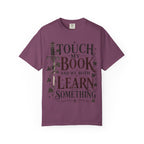 Book Lover T-Shirt — “Touch My Book and We Both Learn Something” Vintage Literary Tee