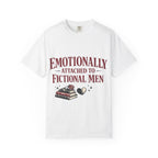 Emotionally Attached to Fictional Men T-Shirt