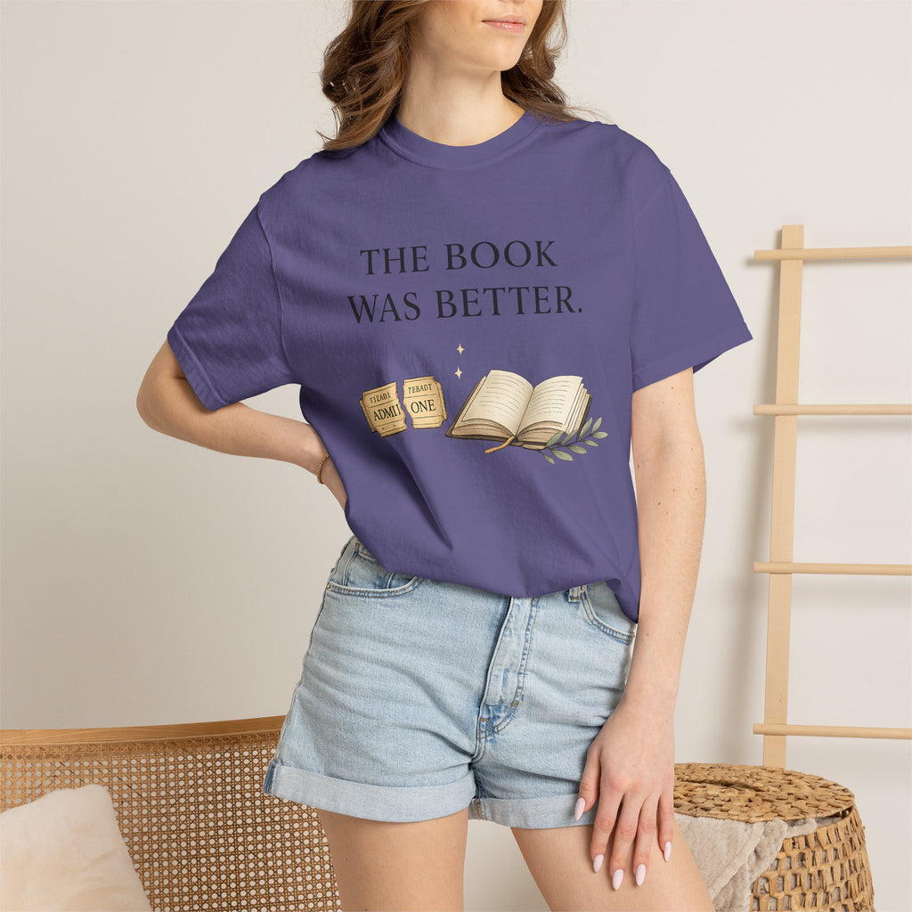 The Book Was Better T-Shirt — Literary Book Lover Tee