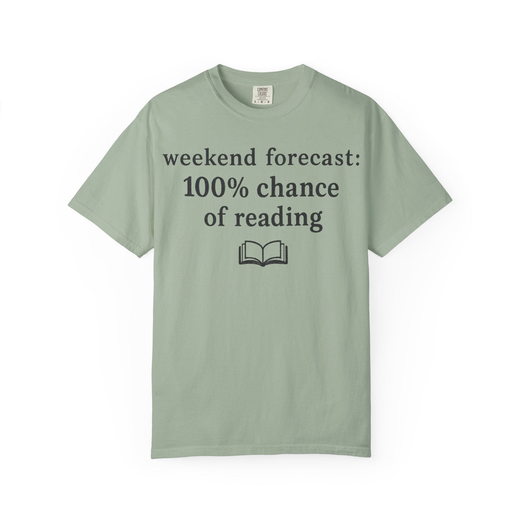 Reading Forecast T-Shirt — “Weekend Forecast: 100% Chance of Reading” Book Lover Tee