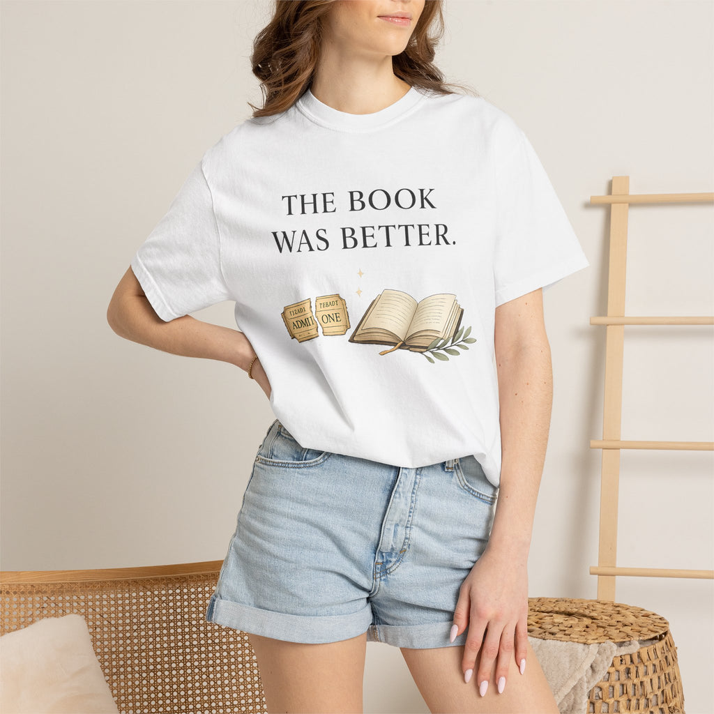 The Book Was Better T-Shirt — Literary Book Lover Tee