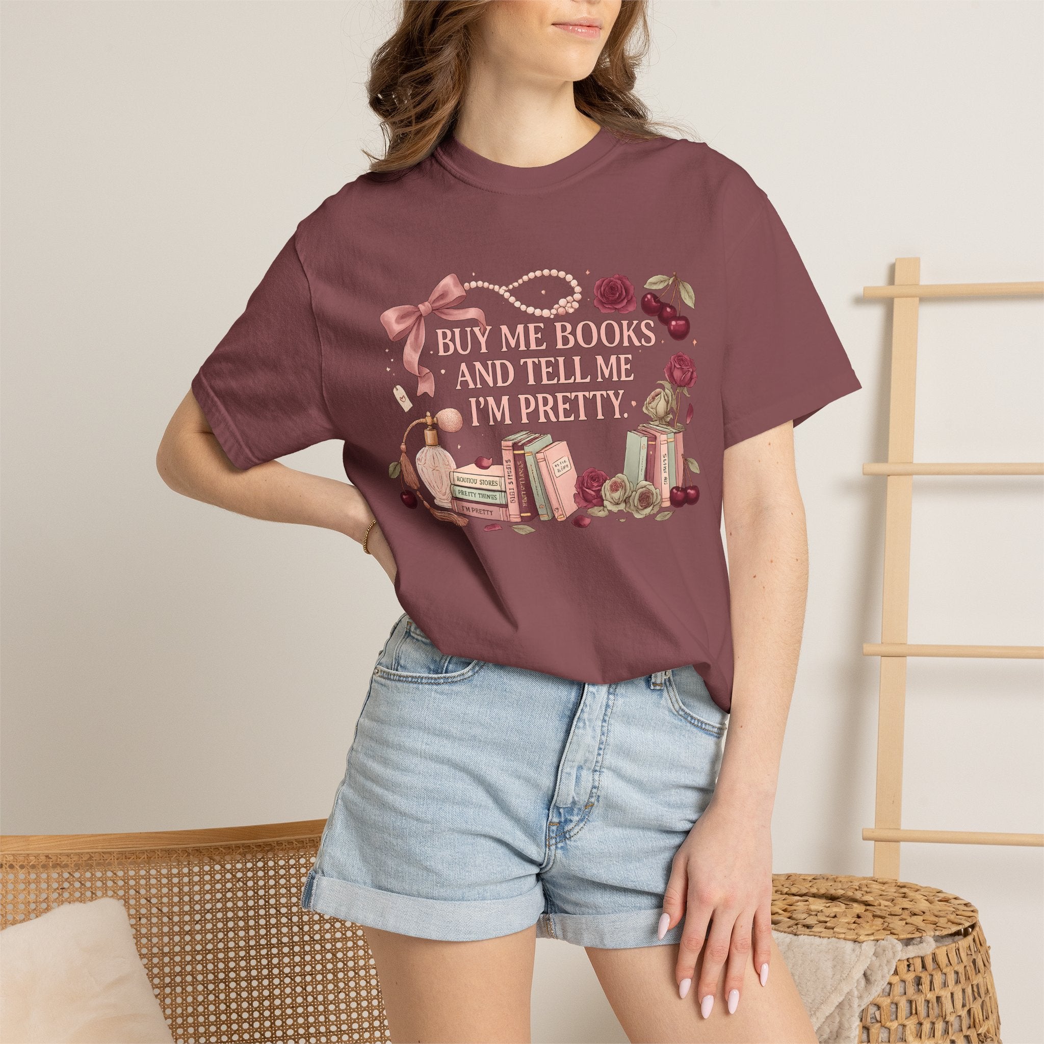 Buy Me Books and Tell Me I’m Pretty T-Shirt