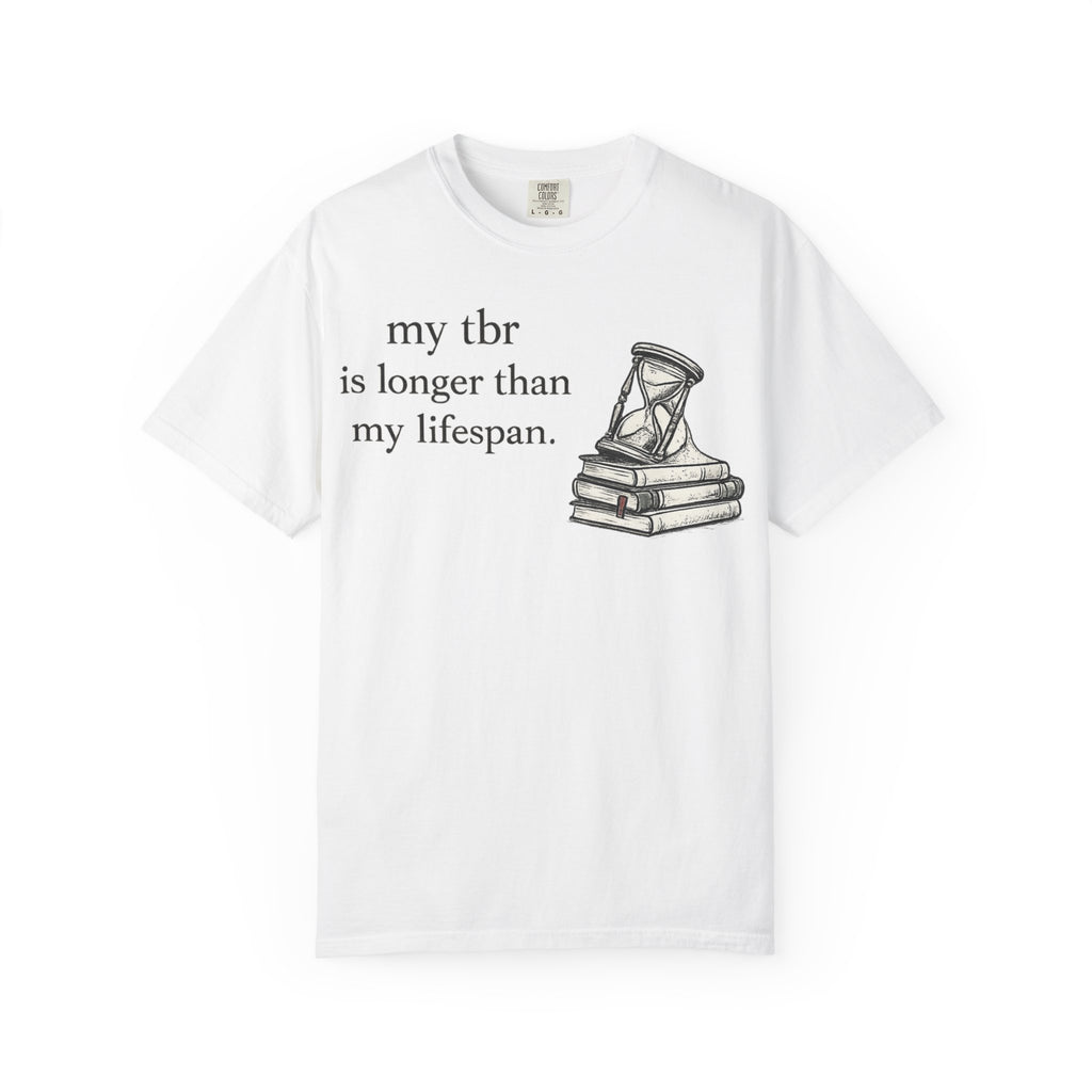 Book Lover T‑Shirt — “my tbr is longer than my lifespan” Graphic Tee