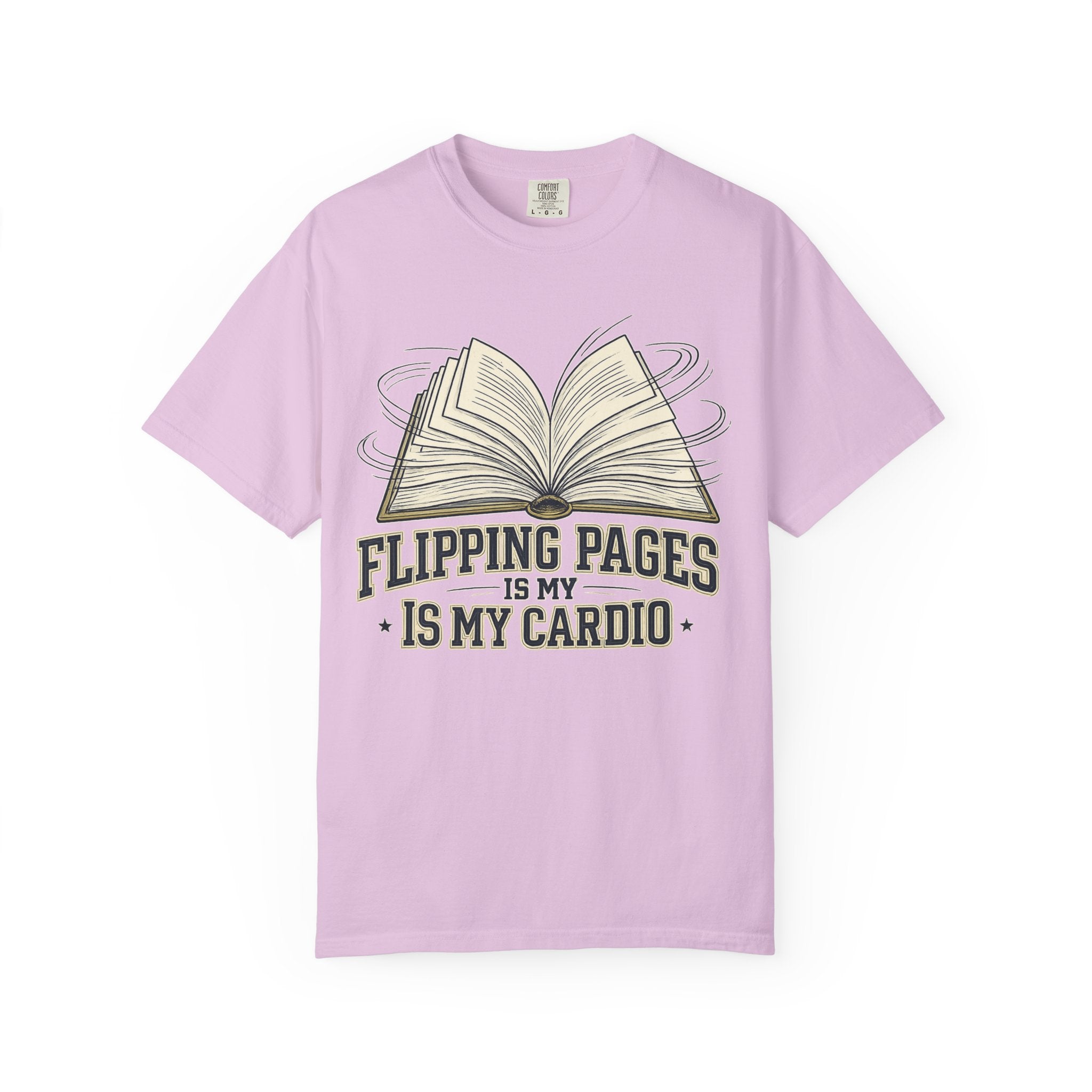 Book Lover T-Shirt — "Flipping Pages Is My Cardio" Graphic Tee