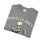 Morally Grey Skeleton Tee — "Morally Grey is My Favorite Color" Graphic T-Shirt