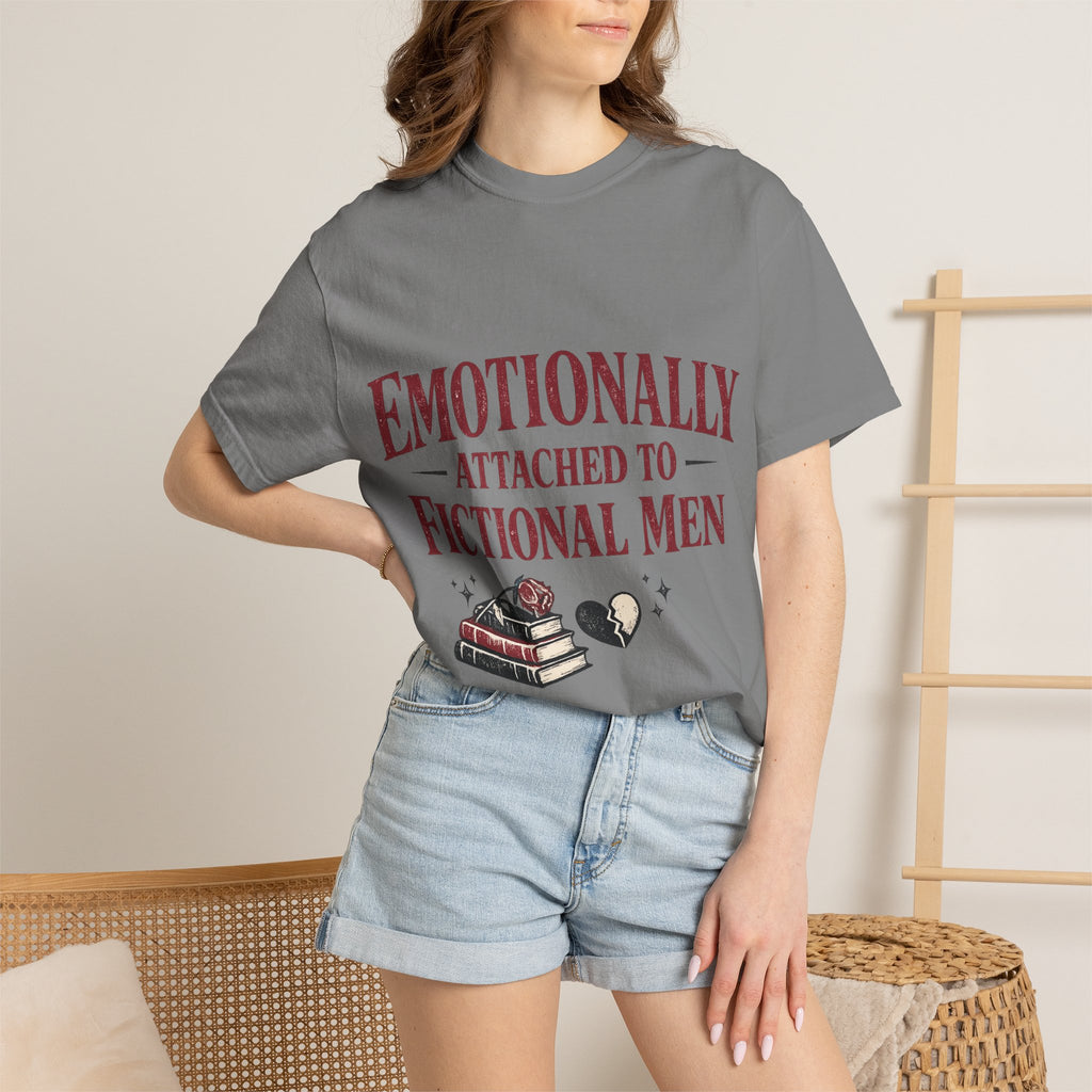 Emotionally Attached to Fictional Men T-Shirt