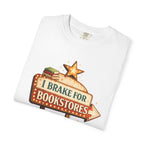 I Brake for Bookstores T-Shirt — Vintage Signbook Lover Tee