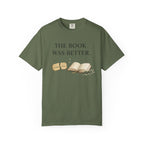 The Book Was Better T-Shirt — Literary Book Lover Tee