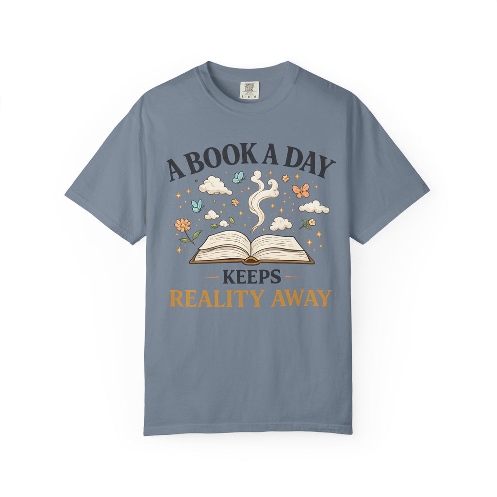 A Book a Day Keeps Reality Away T-Shirt
