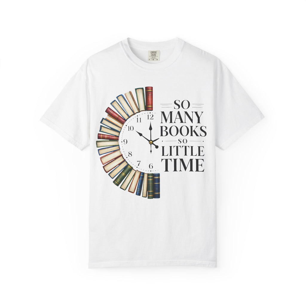 Book Lover T-Shirt — "So Many Books, So Little Time" Literary Clock Tee