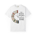 Book Lover T-Shirt — "So Many Books, So Little Time" Literary Clock Tee