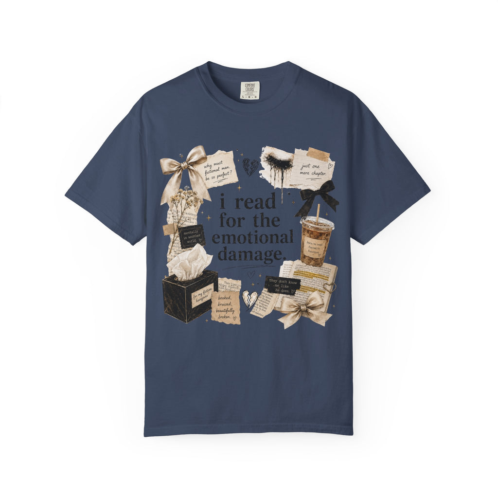 I Read For The Emotional Damage T-Shirt — Book Lover Graphic Tee