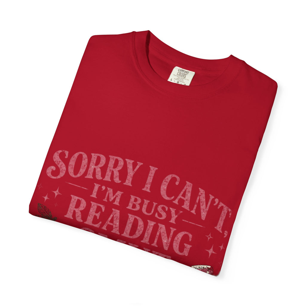 T-Shirt — "Sorry I Can't I'm Busy Reading Smut" Graphic Tee