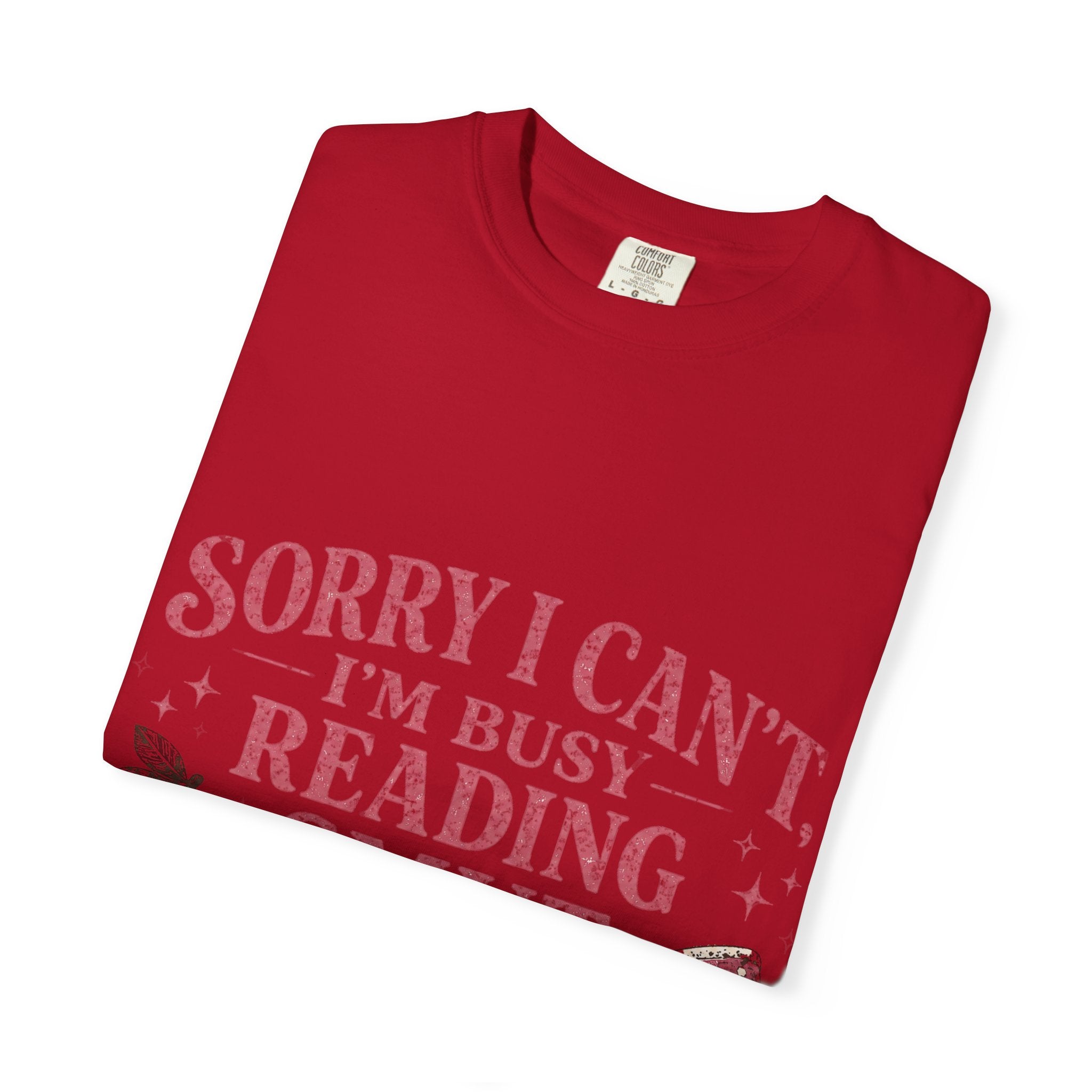 T-Shirt — "Sorry I Can't I'm Busy Reading Smut" Graphic Tee
