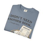 Book Lover T‑Shirt — “I Didn’t Need Another Book… I Bought Three.” Graphic Tee