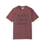 T-Shirt — "sorry, i have plans." Minimalist Casual Tee (The Plans Are Reading)