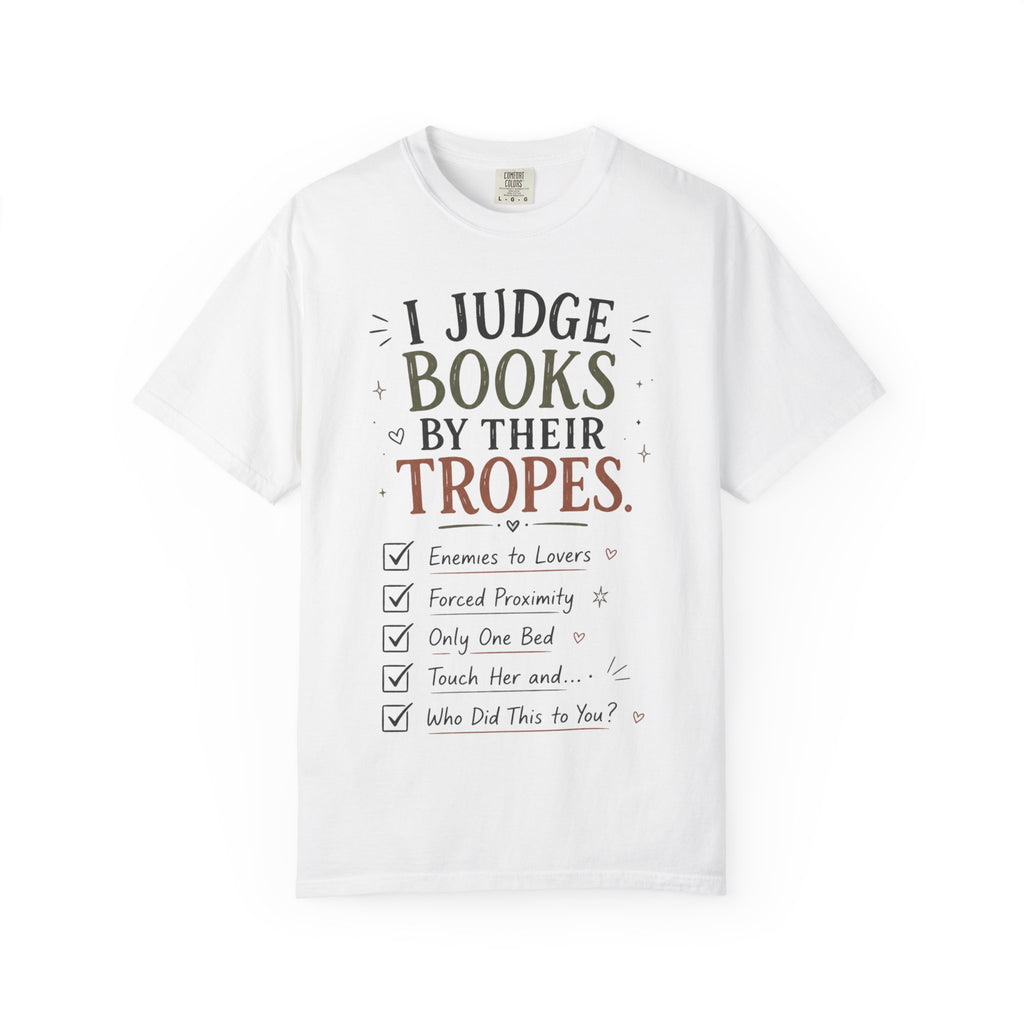 I Judge Books By Their Tropes T-Shirt — Funny Reader Literary Tee
