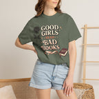 T-Shirt — "Good Girls Read Bad Books" Graphic Tee