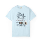 Reading Recharge T-Shirt — "My Social Battery Is Currently Charging via Reading" Booklover Tee