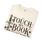 Book Lover T-Shirt — “Touch My Book and We Both Learn Something” Vintage Literary Tee