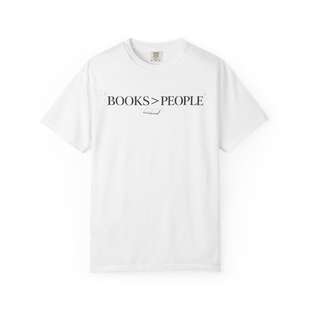 Books > People T-Shirt — Literary Quote Tee for Book Lovers