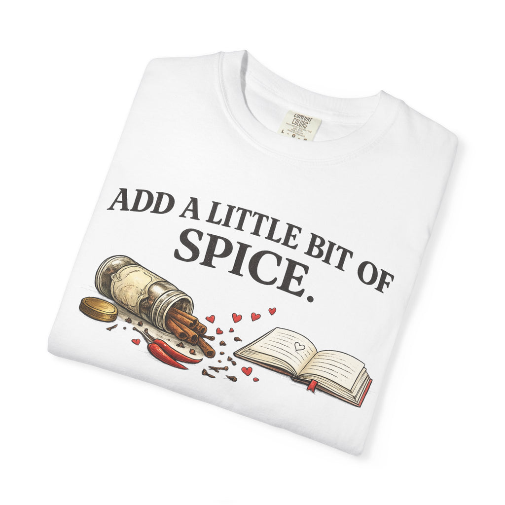 Add a Little Bit of Spice T-Shirt — Culinary & Cookbook Lover Tee