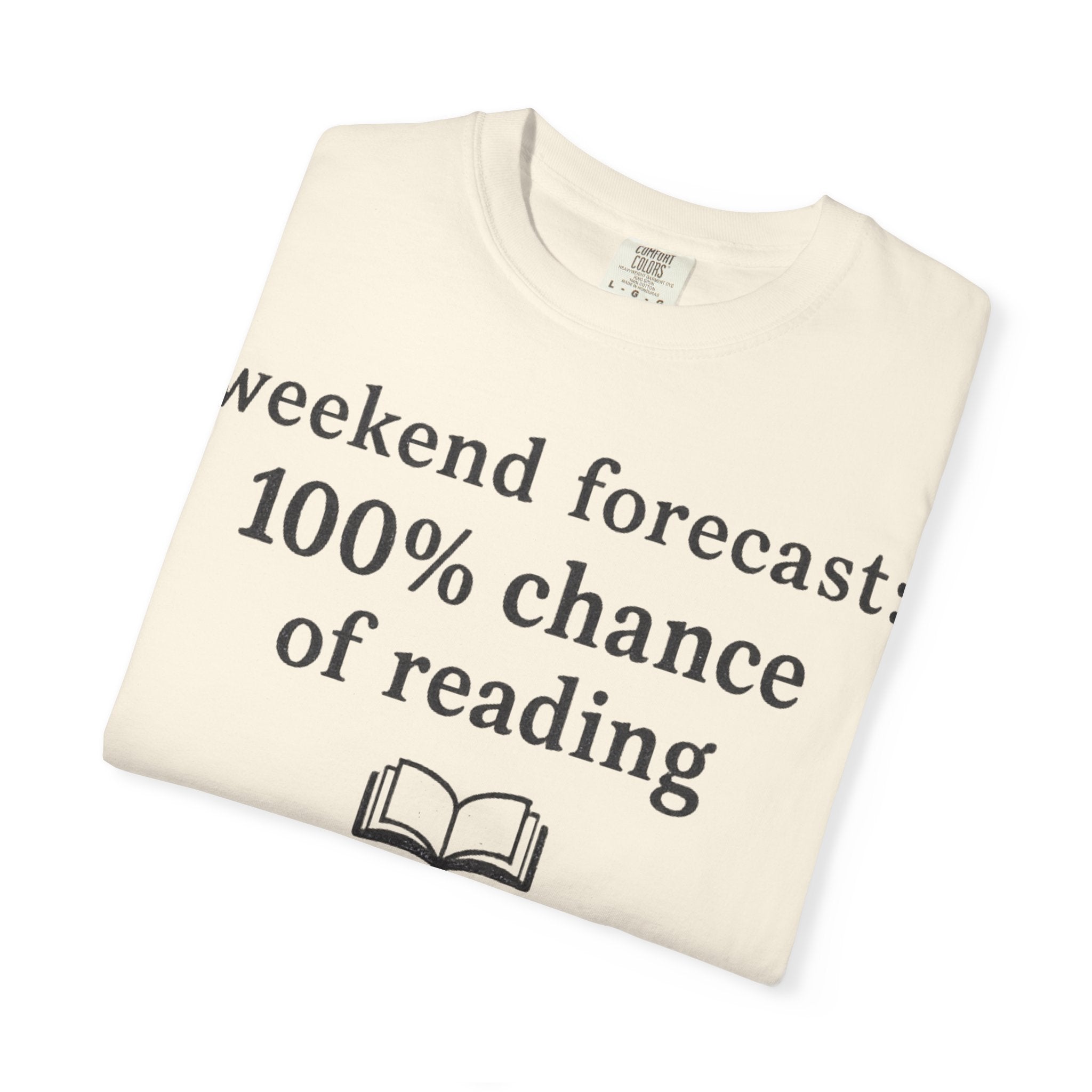 Reading Forecast T-Shirt — “Weekend Forecast: 100% Chance of Reading” Book Lover Tee