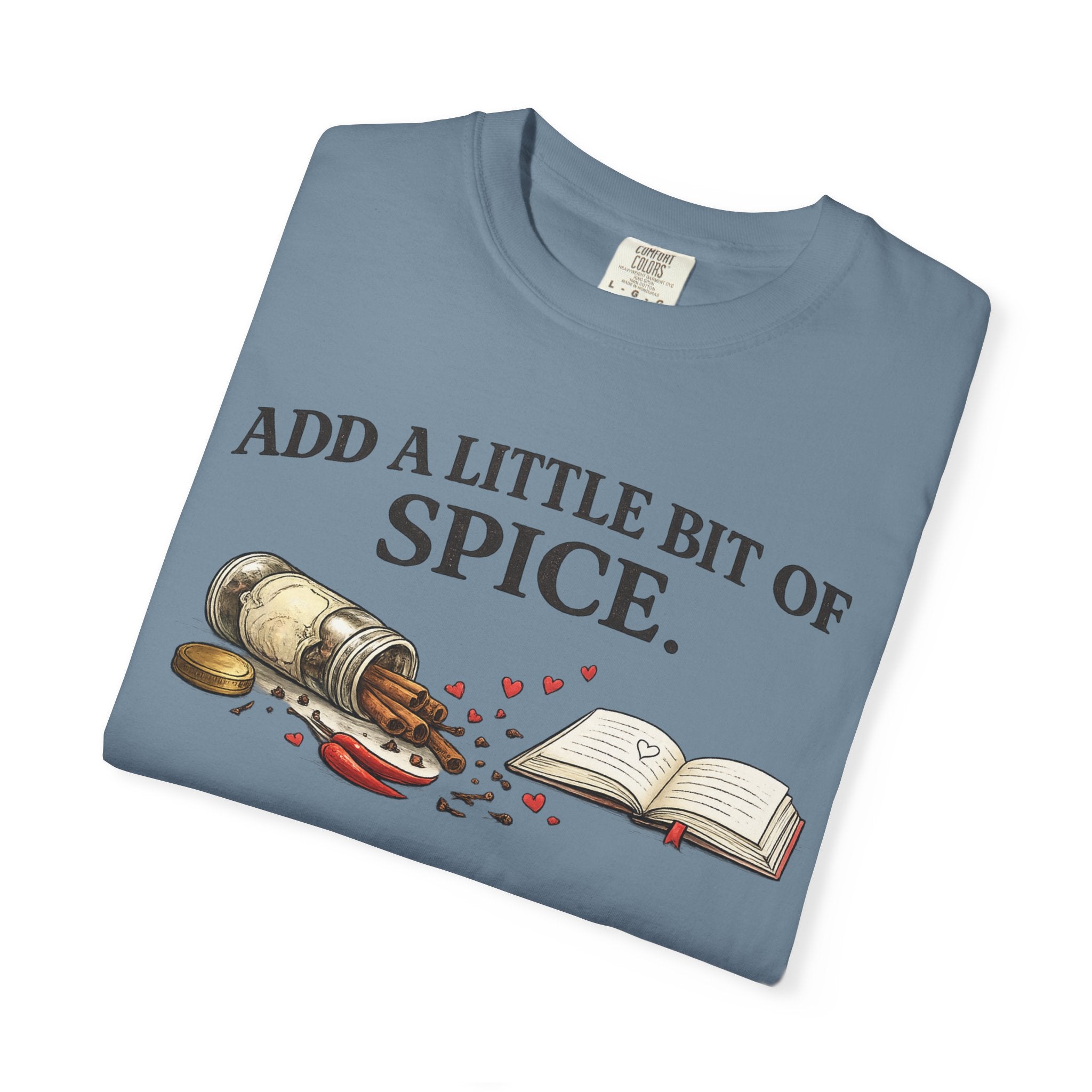 Add a Little Bit of Spice T-Shirt — Culinary & Cookbook Lover Tee