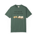 The Book Was Better T-Shirt — Literary Book Lover Tee