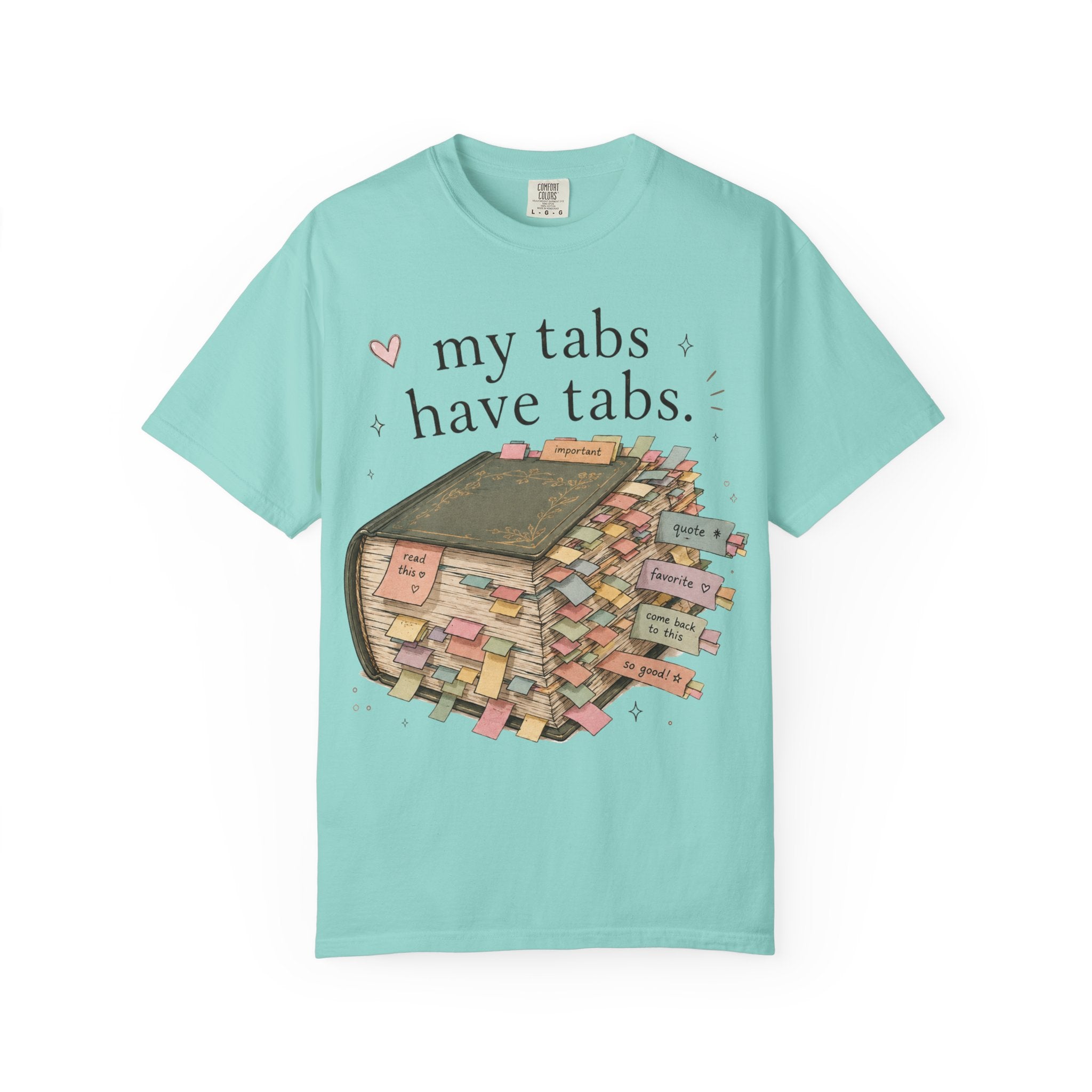 T-Shirt — "My Tabs Have Tabs" Booklover Bookmarking Graphic Tee