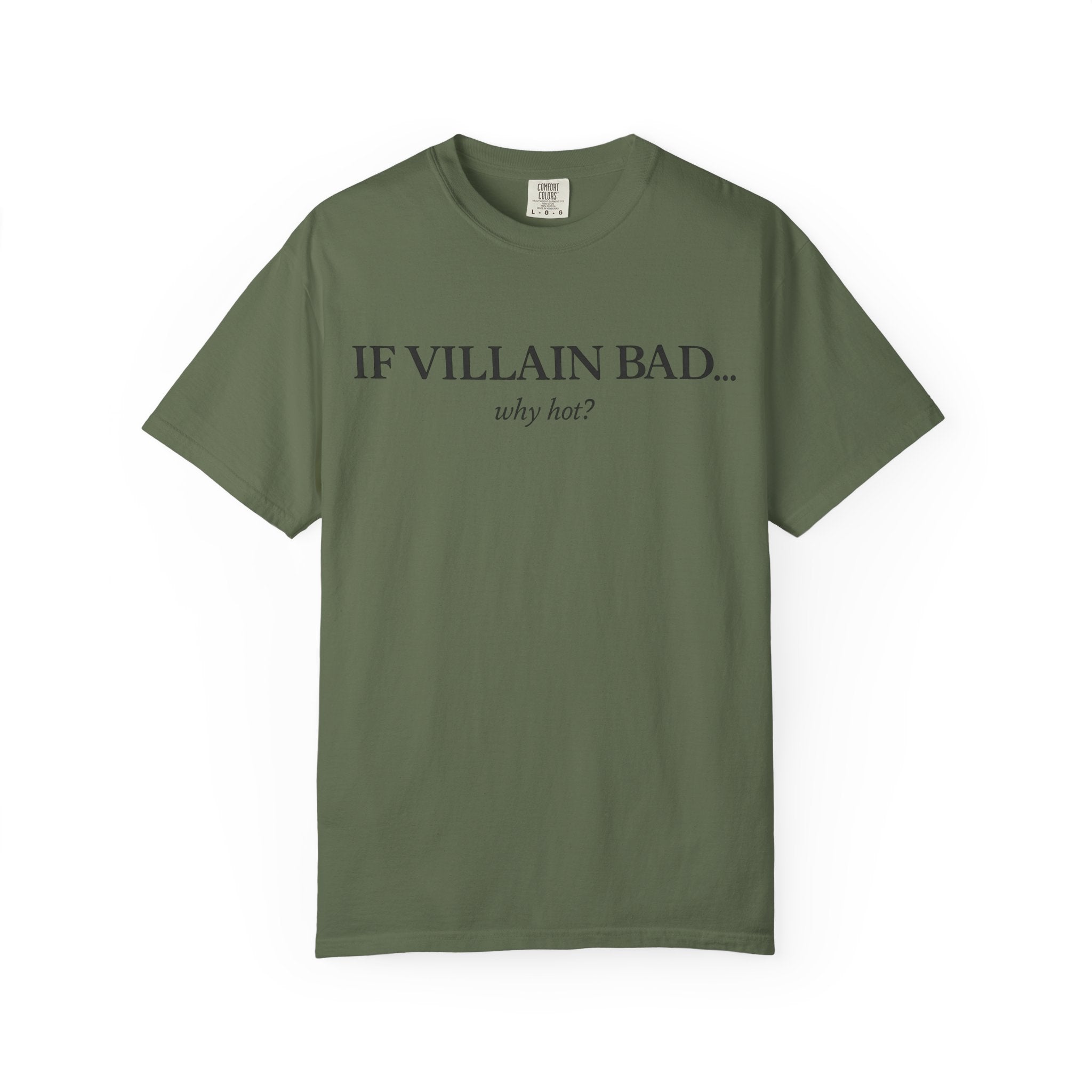 T-Shirt — “If Villain Bad... Why Not?” Minimalist Graphic Tee