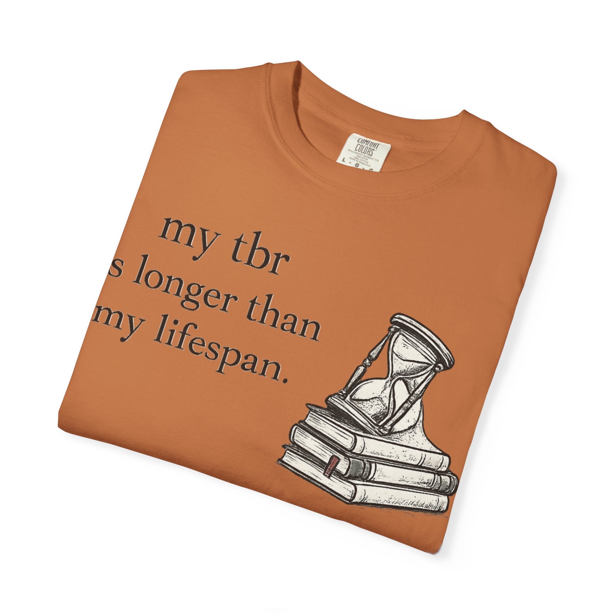 Book Lover T‑Shirt — “my tbr is longer than my lifespan” Graphic Tee