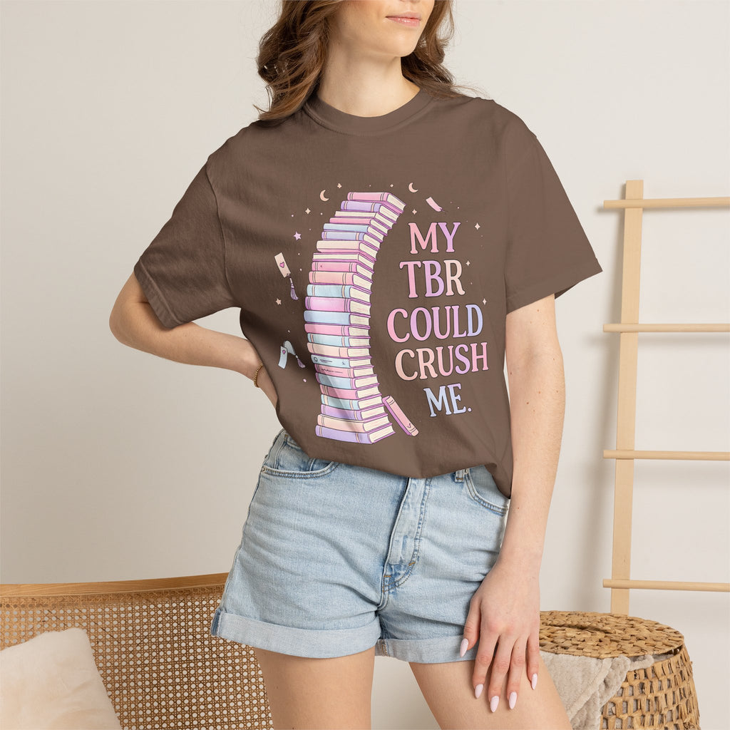 T-Shirt — "My TBR Could Crush Me" Booklover Graphic Tee