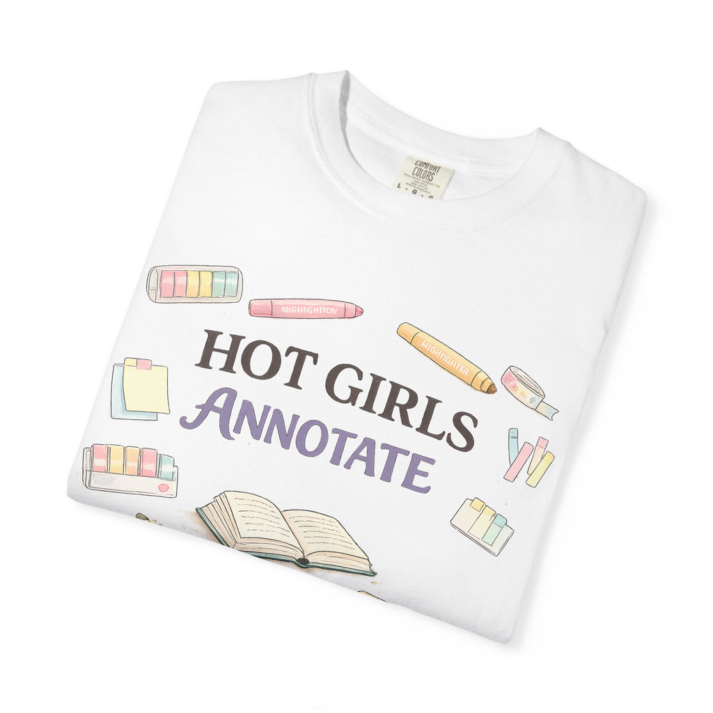 Hot Girls Annotate T-Shirt — Cute Study/Bookish Graphic Tee for Students & Readers